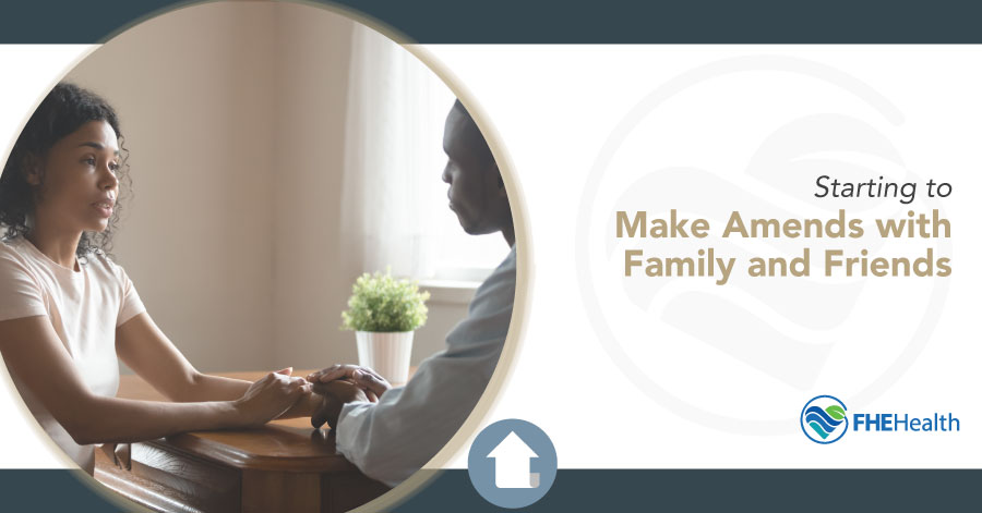 Making amends with family or friends