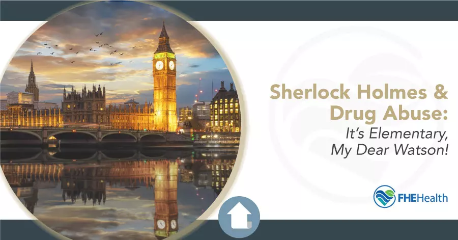 Sherlock Holmes & Drug Addiction - It's elementary my dear watson!