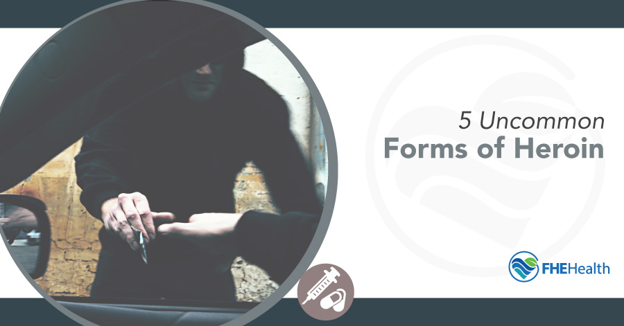 5 Uncommon Forms of Heroin