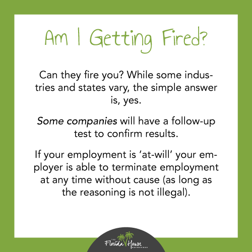 I've tested positive - am I going to get fired?
