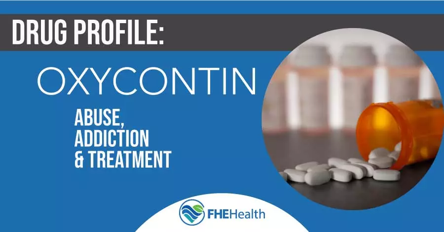 Oxycontin - Drug Profile - Abuse, Addiction and Treatment