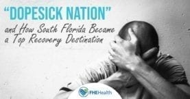 Recovery Destination Florida and Dopesick Nation