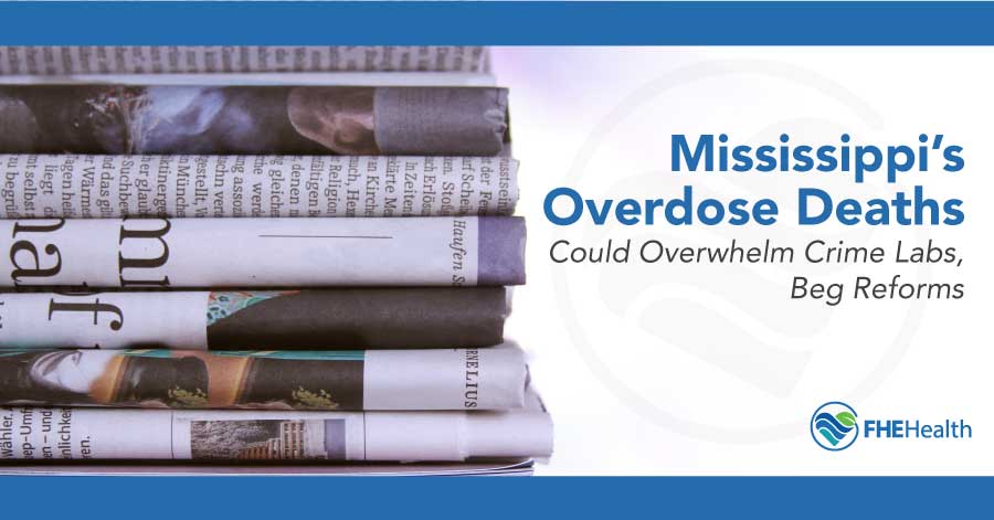 Mississippi's Overdose Deaths - Could Overwhelm Crime Labs Beg Reforms