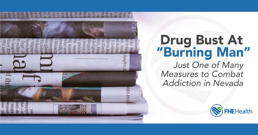Drug Bust at Burning Man - Just One of Many Measures to Combat Addiction in Nevada
