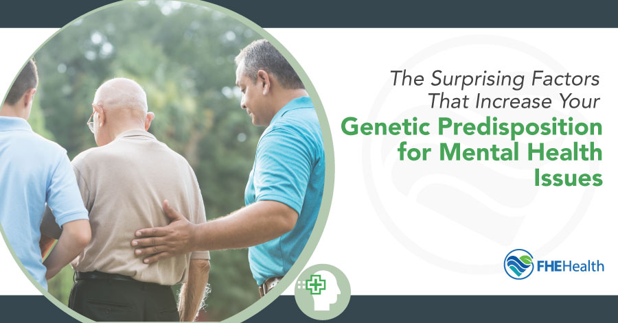 Is Mental Illness Genetic? The Surprising Factors That Increase Your Genetic Predisposition for Mental Health Issues