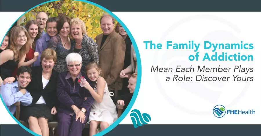 Family Dynamics of Addiction - Mean Each Member Plays a Role