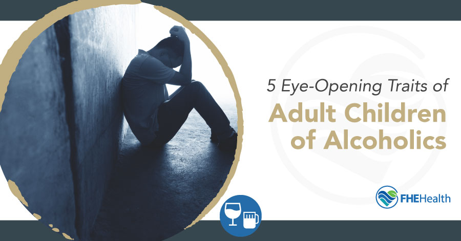 Adult Children of Alcoholics: Traits and Help Available