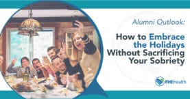 Embrace the Holidays Without Sacrificing Sobriety