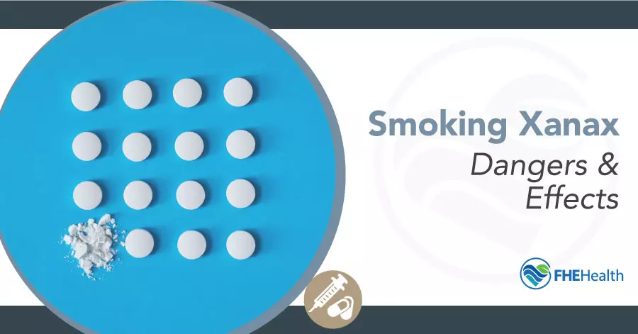 Smoking Xanax - Dangers and Effect