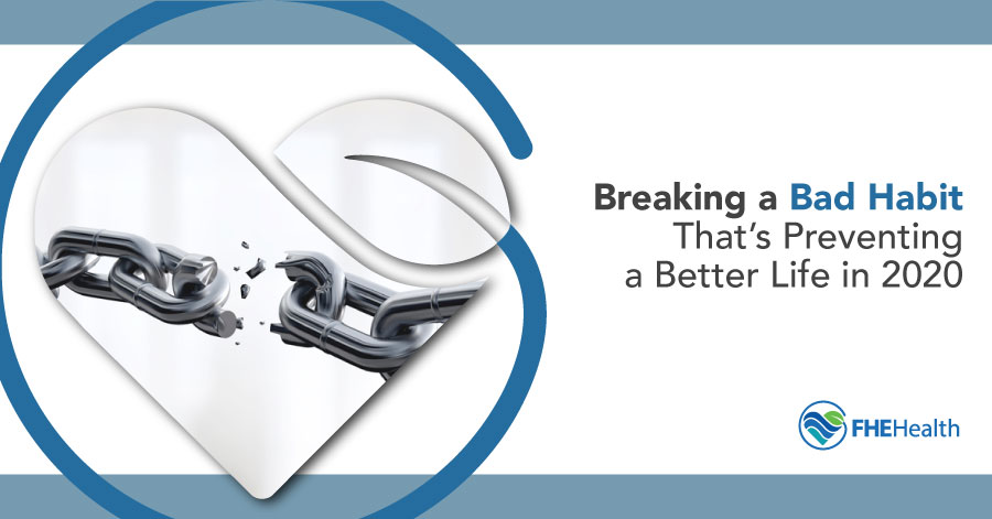 Breaking a Bad Habit that's preventing a better life