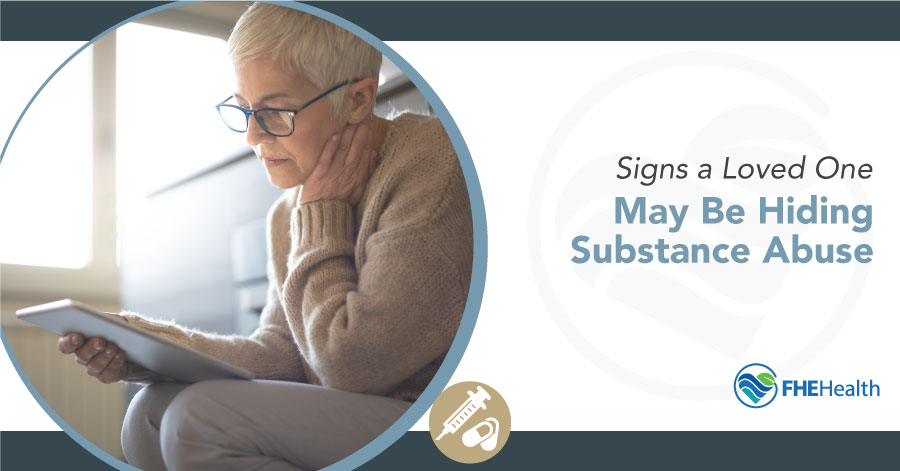 Signs a Loved One May Be Hiding A Drug Problem | FHE Health