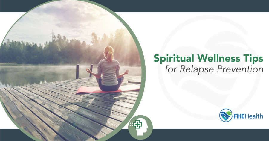 Staying Grounded: Spiritual Wellness Tips to Avoid Relapse