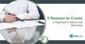 Creating a Psychiatric Advanced Directive: 5 Reasons