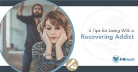 Tips for living with a recovering addict