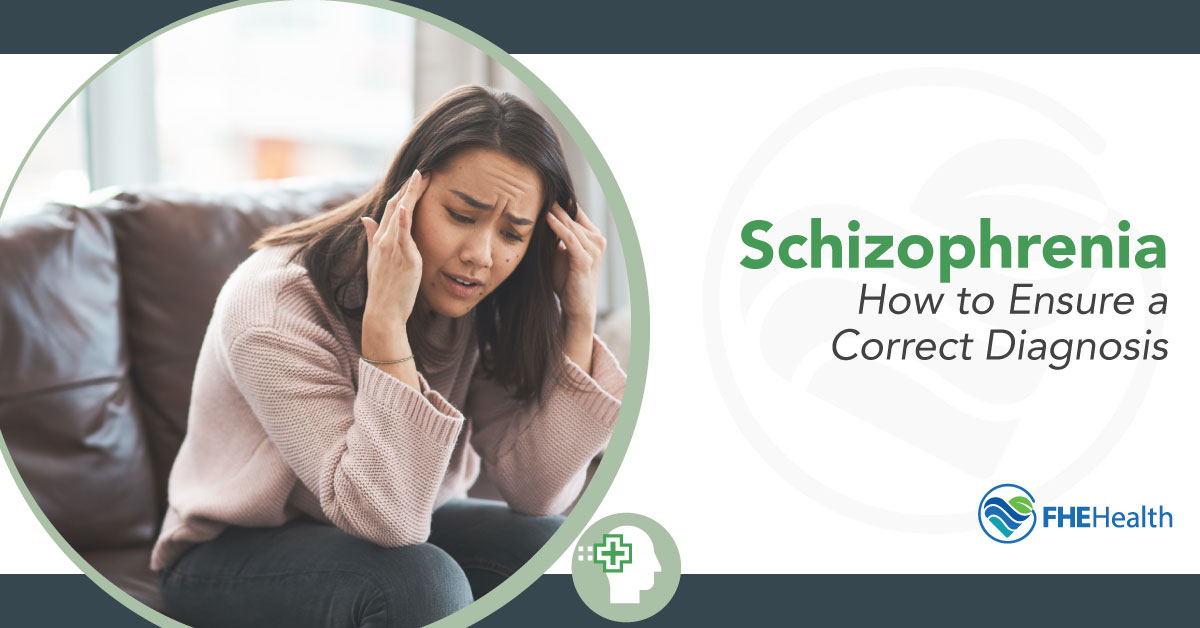 Ensuring a Correct Schizophrenia Diagnosis