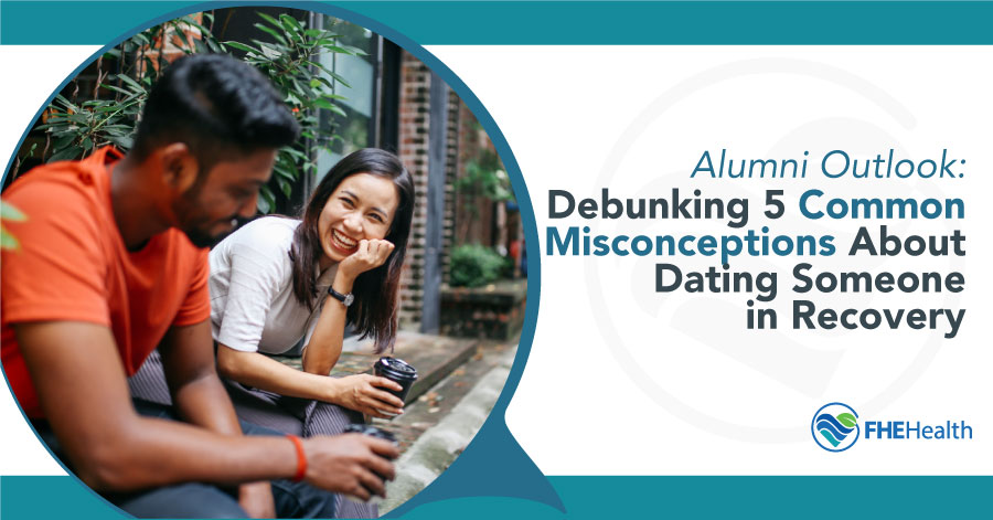 Debunking Myths about dating in recovery