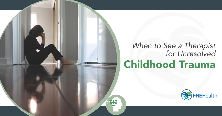Unresolved childhood trauma