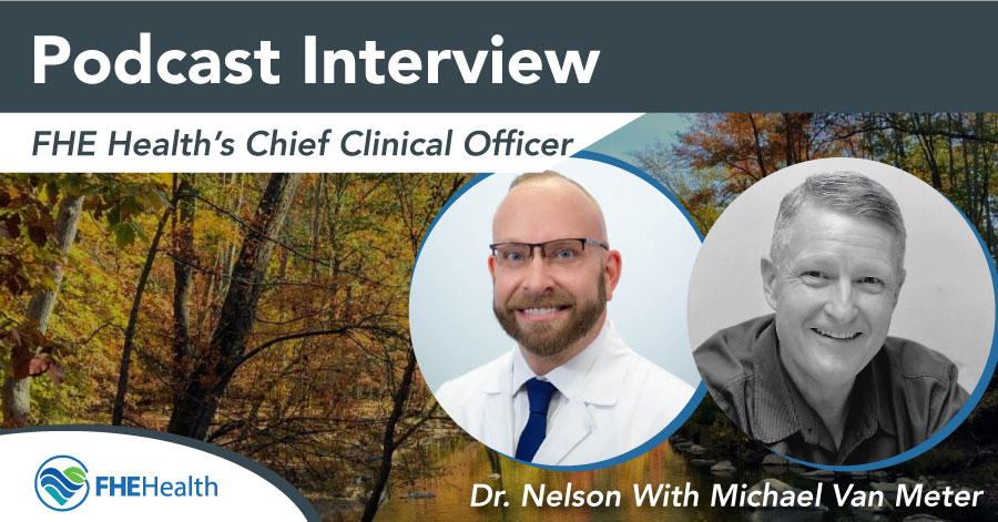 Recovery Podcast Interviews FHE's Clinical Officer