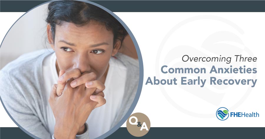 Common Anxieties in Recovery - Alumni Q and A