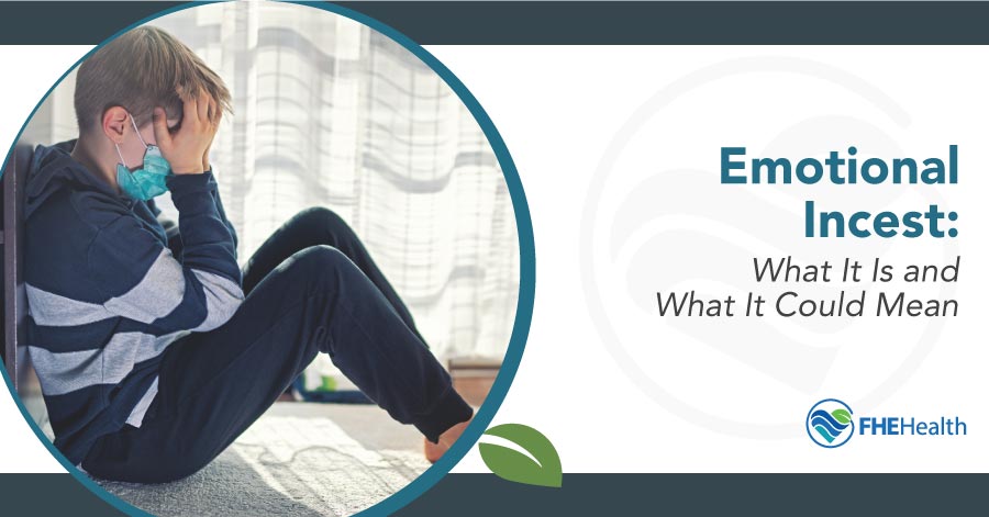 Emotional Incest - What it is