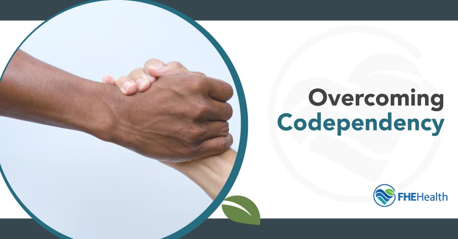 Overcoming Codependence