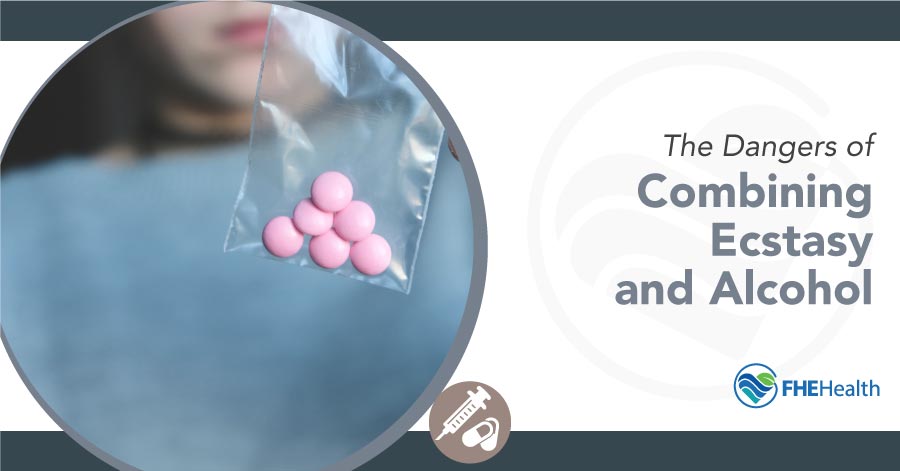 Ecstasy and Alcohol Combining
