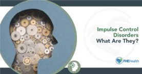 What is an Impulse Control Disorder? Types, Signs & Symptoms