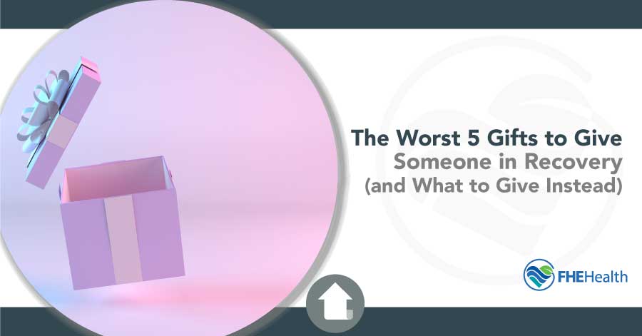 The worst gifts to give someone in recovery