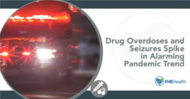 Pandemic Spike: Drug Overdoses and Seizures