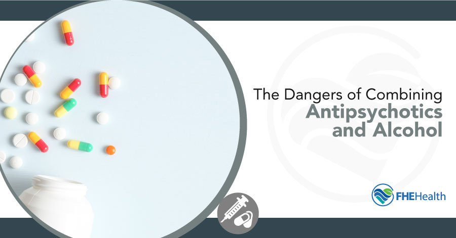 Antipsychotics and Alcohol: A Risky Combination