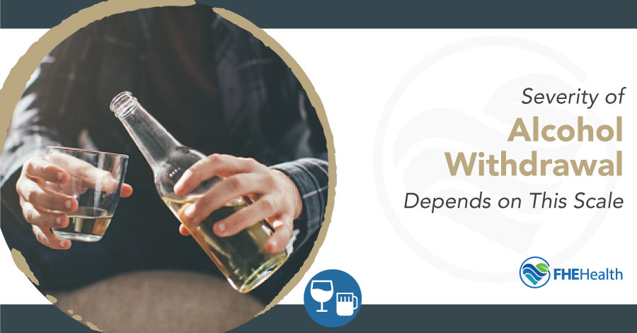 Assessing the Withdrawal: The Severity Scale of Alcohol Detox