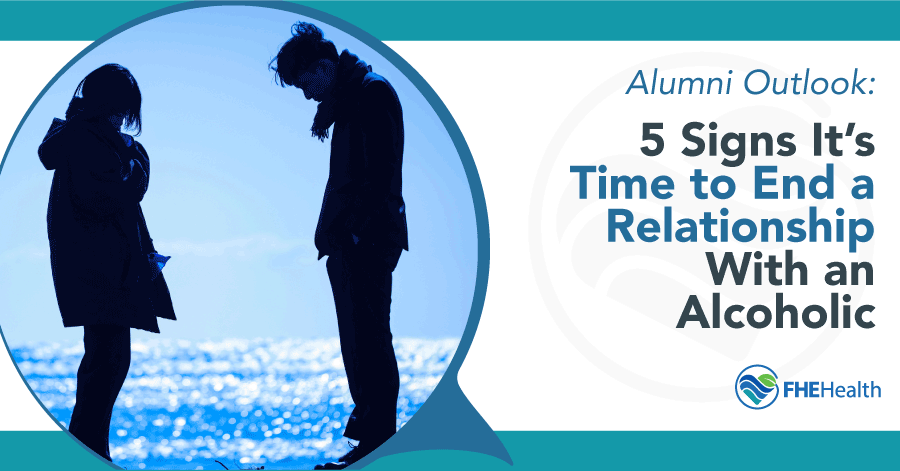 Signs it's time to end a relationship with an alcoholic