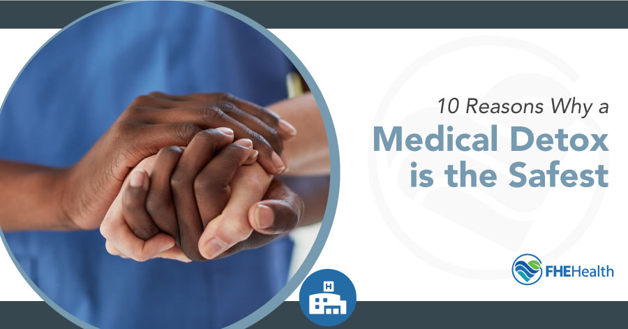 Well-Guided Detox: 10 Reasons to Choose Medical Detox for a Safe Start