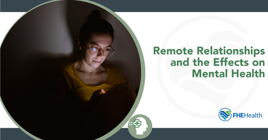 Remote Relationships and Mental Health Impact