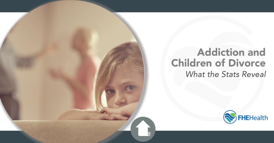 Addiction and Children of Divorce