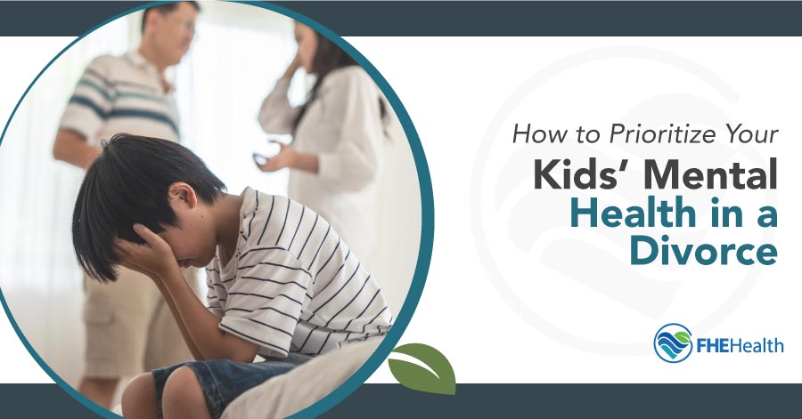 Putting Kids First: Prioritizing Their Mental Health During a Divorce