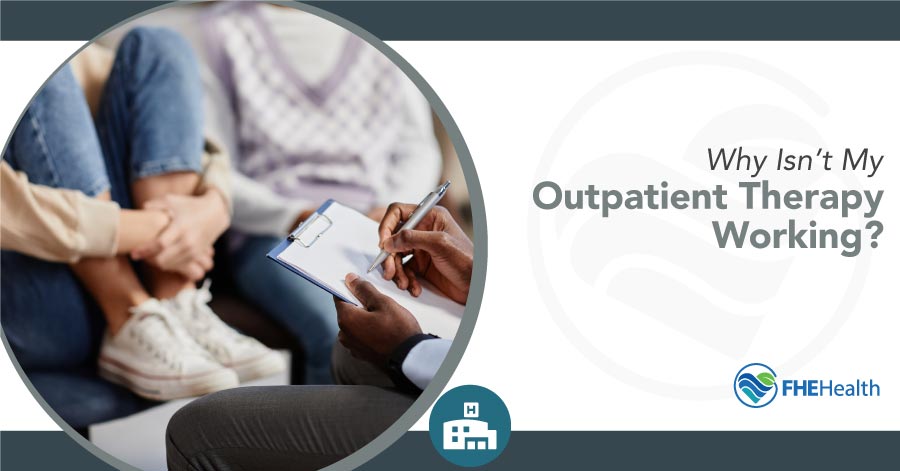 Troubleshooting Outpatient Therapy: Why It May Fail