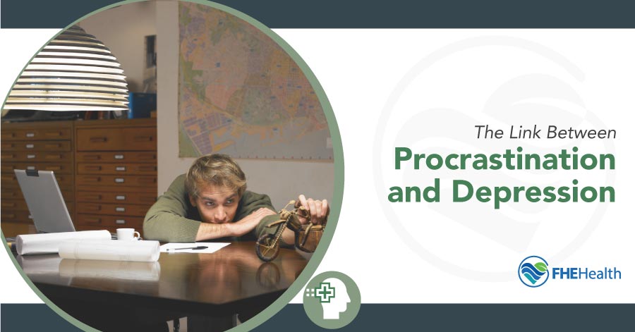 The Link between Procrastination and Depression - FHE Health