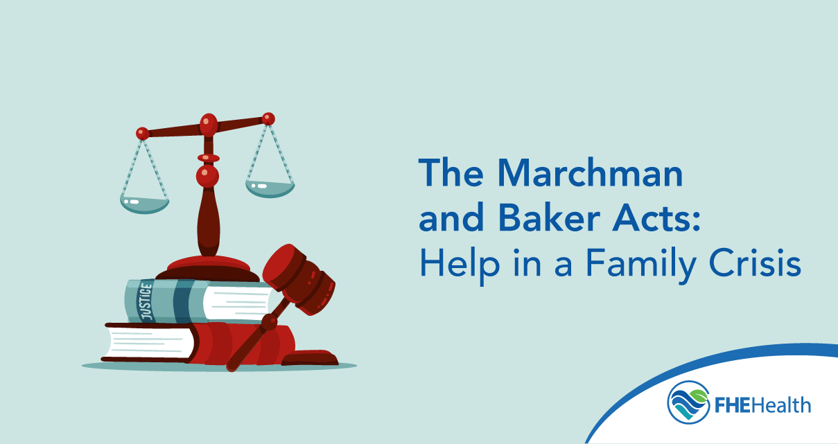 Marchman and Baker Acts in Family Crisis