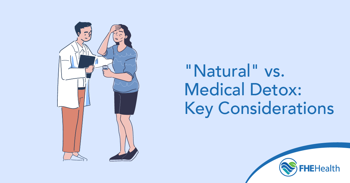 The difference between Natural and Medical Detox
