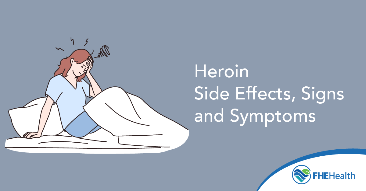 Side Effects Signs and Symptoms of Heroin Use