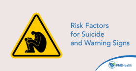 Risk Factors for Suicide and Warning Signs