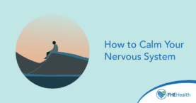 How to Calm Your Nervous System