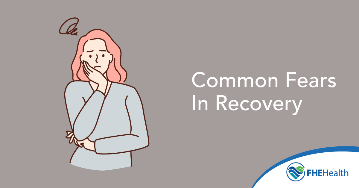 Common Fears in Recovery